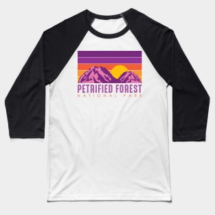 Petrified Forest National Park - Arizona Baseball T-Shirt